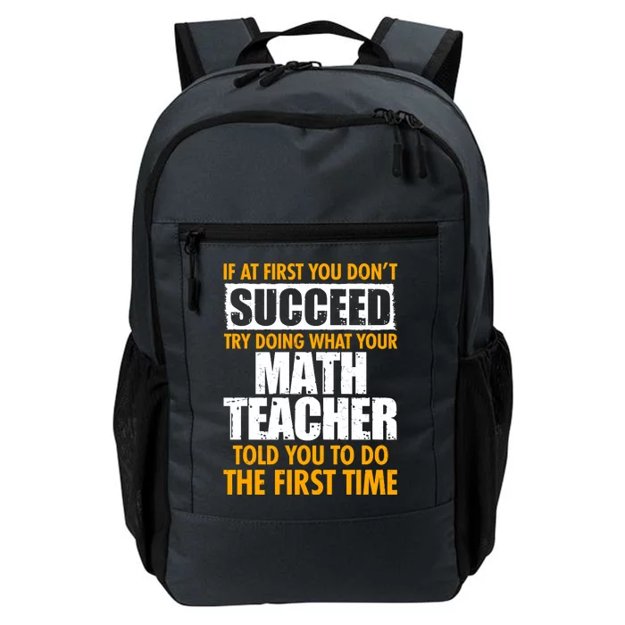 Funny If At First You Don't Succeed Math Teacher Daily Commute Backpack