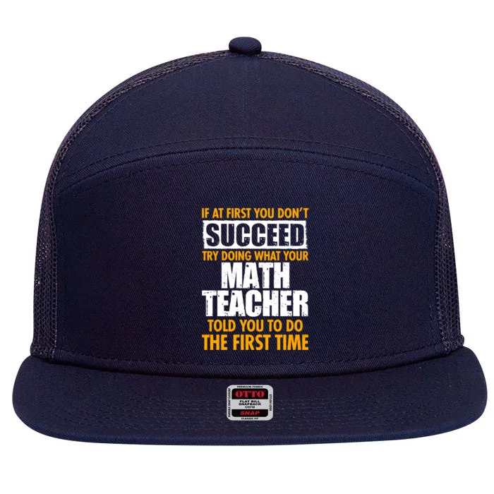 Funny If At First You Don't Succeed Math Teacher 7 Panel Mesh Trucker Snapback Hat