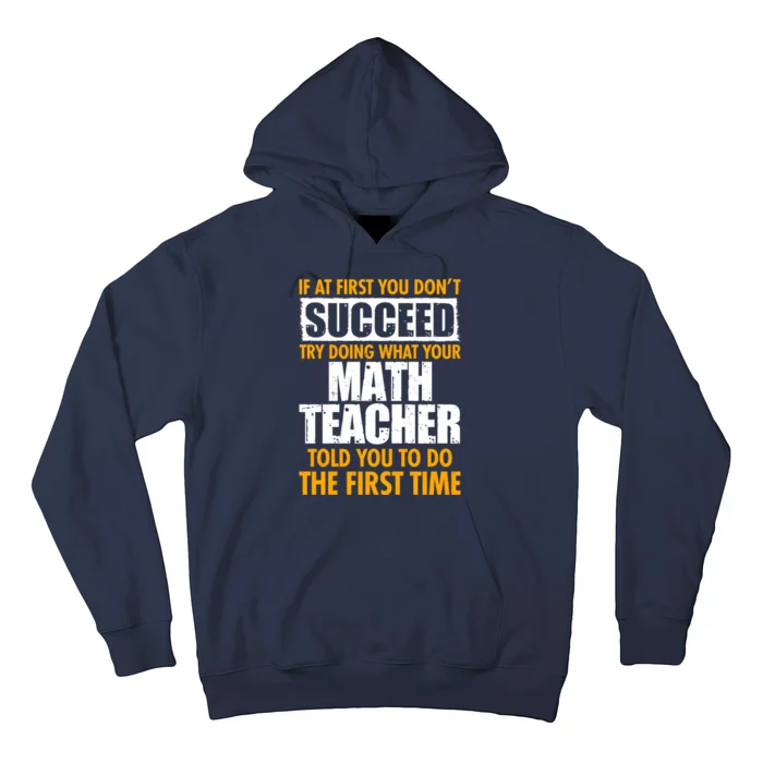 Funny If At First You Don't Succeed Math Teacher Hoodie