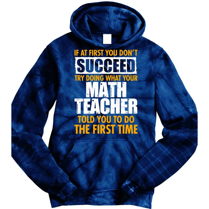 Funny If At First You Don't Succeed Math Teacher Tie Dye Hoodie