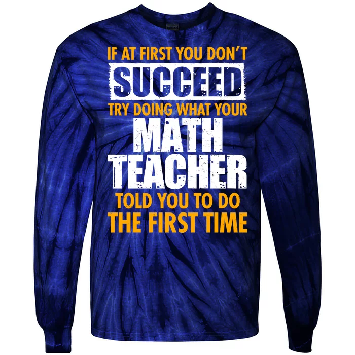 Funny If At First You Don't Succeed Math Teacher Tie-Dye Long Sleeve Shirt