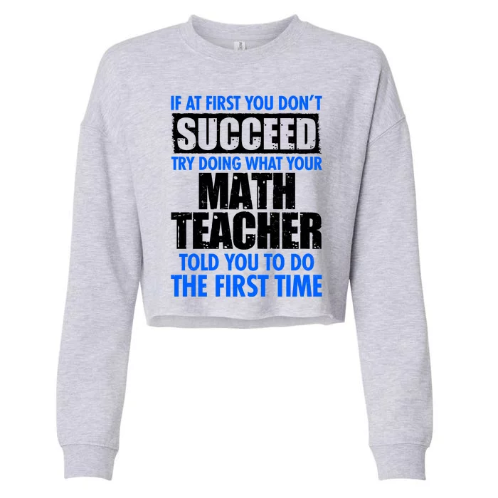 Funny If At First You Don't Succeed Math Teacher Cropped Pullover Crew