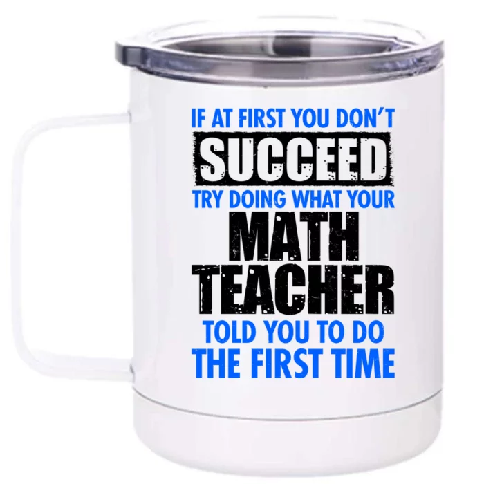 Funny If At First You Don't Succeed Math Teacher Front & Back 12oz Stainless Steel Tumbler Cup