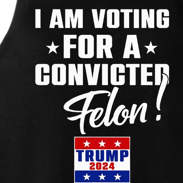 Funny I Am Voting For A Convicted Felon Support Trump 2024 Ladies Tri-Blend Wicking Tank