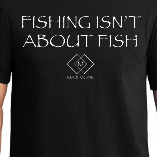 Fishing IsnT About Fish Pajama Set