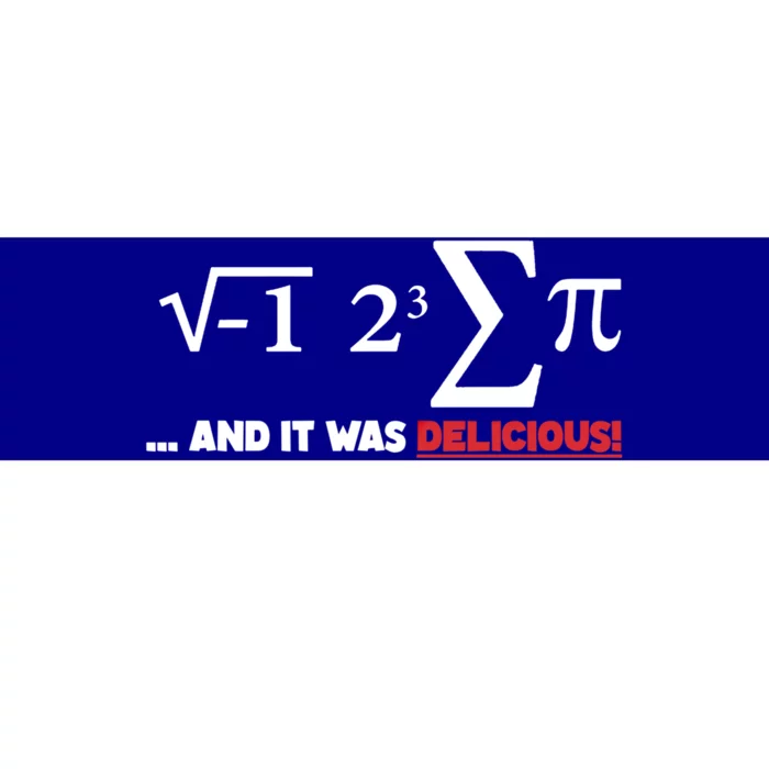 Funny I Ate Some Pie And It Was Delicious Gift Cool Pi Day Cute Gift Bumper Sticker