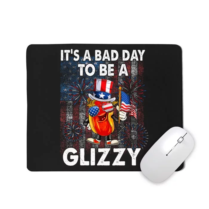 Funny ItS A Bad Day To Be A Glizzy 4th Of July Joke Wieners Mousepad