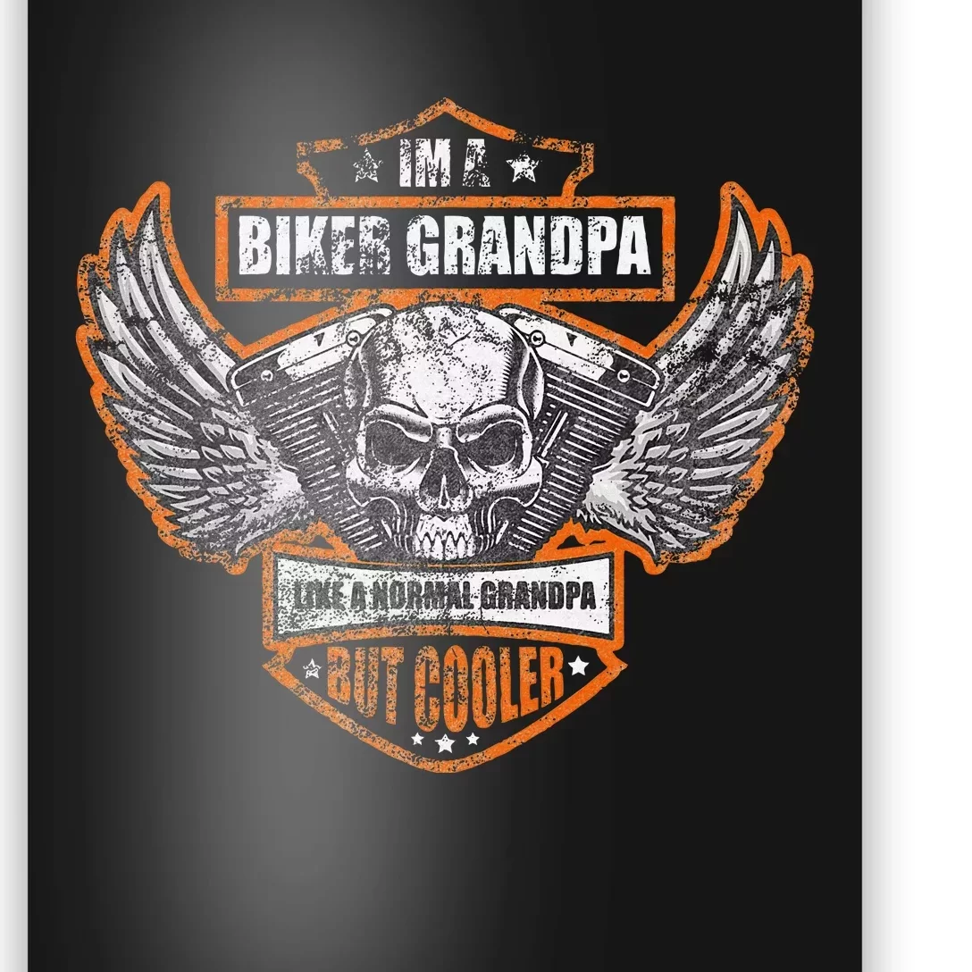 Funny IM A Biker Grandpa Like A Normal Grandpa But Cooler Poster