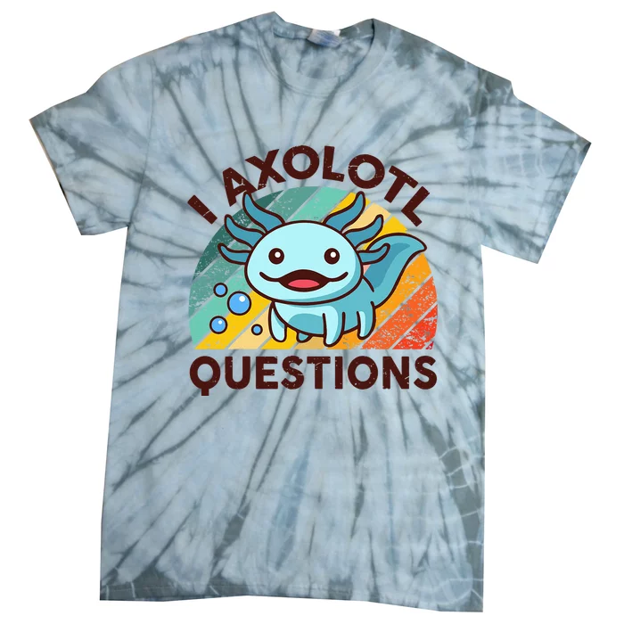 Funny I Axolotl Questions Retro Cute Tie-Dye T-Shirt