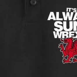 Funny ItS Always Sunny In Wrexham Wales Dragon Dry Zone Grid Performance Polo