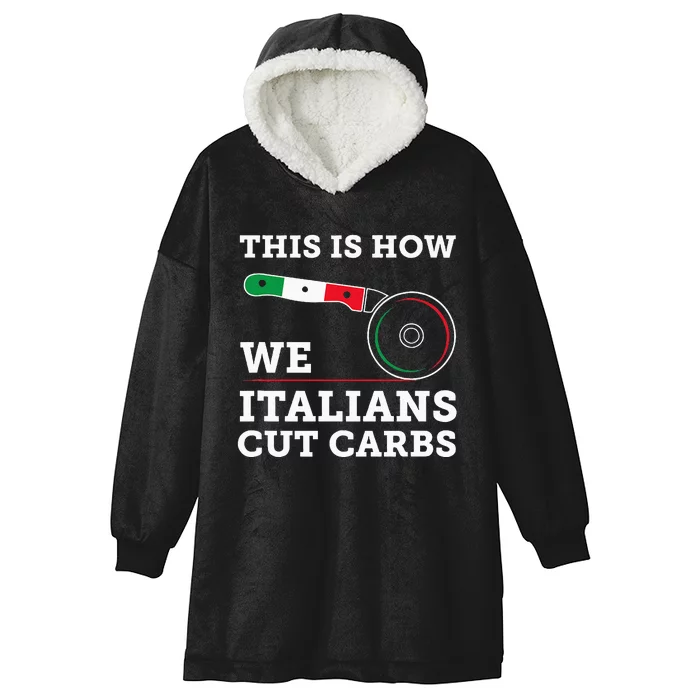 Funny Italian American How Italians Cut Carbs Pizza Slice Hooded Wearable Blanket