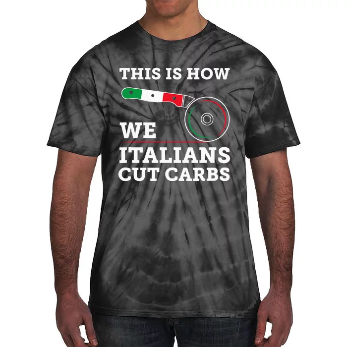 Funny Italian American How Italians Cut Carbs Pizza Slice Tie-Dye T-Shirt