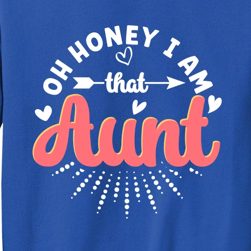 Funny I Am That Aunt Niece Nephew Auntie Gift Tall Sweatshirt