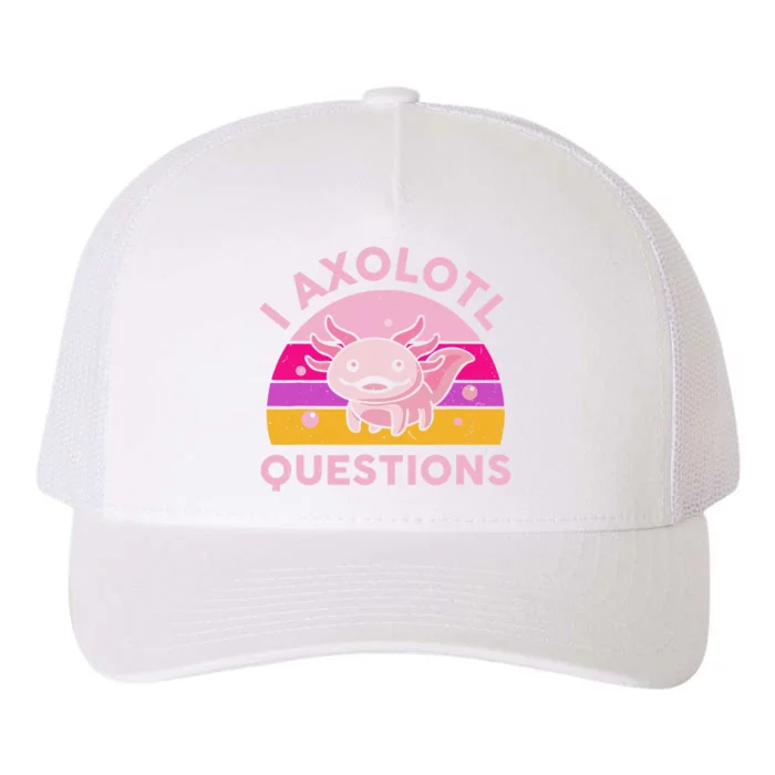 Funny I Axolotl Questions Cute Salamander Axolotl Lovers Yupoong Adult 5-Panel Trucker Hat