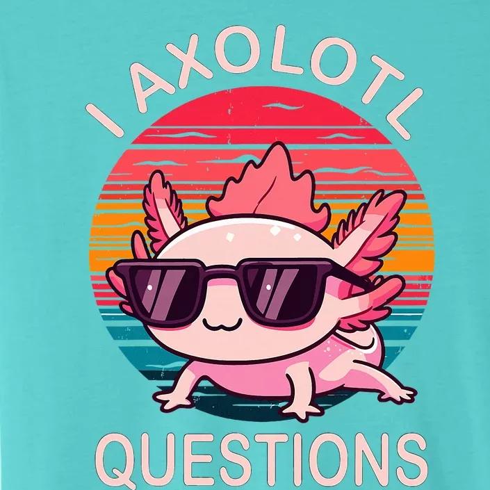 Funny I Axolotl Questions Gifts Axolotl Wearing a Sunglasses ChromaSoft Performance T-Shirt