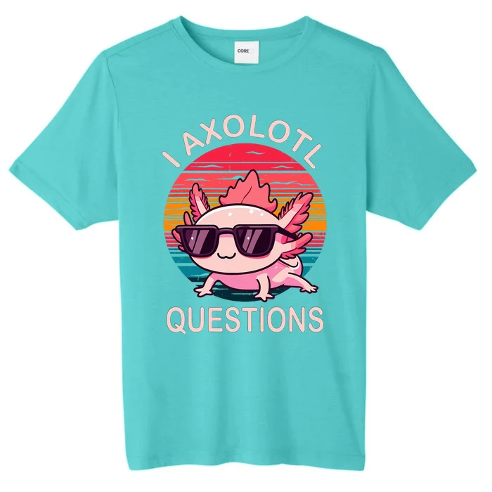 Funny I Axolotl Questions Gifts Axolotl Wearing a Sunglasses ChromaSoft Performance T-Shirt