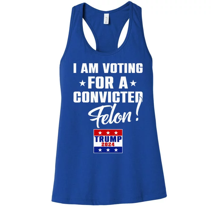 Funny I Am Voting For A Convicted Felon Support Women's Racerback Tank