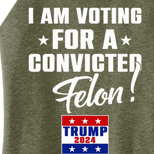 Funny I Am Voting For A Convicted Felon Support Women’s Perfect Tri Rocker Tank