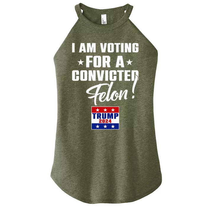 Funny I Am Voting For A Convicted Felon Support Women’s Perfect Tri Rocker Tank