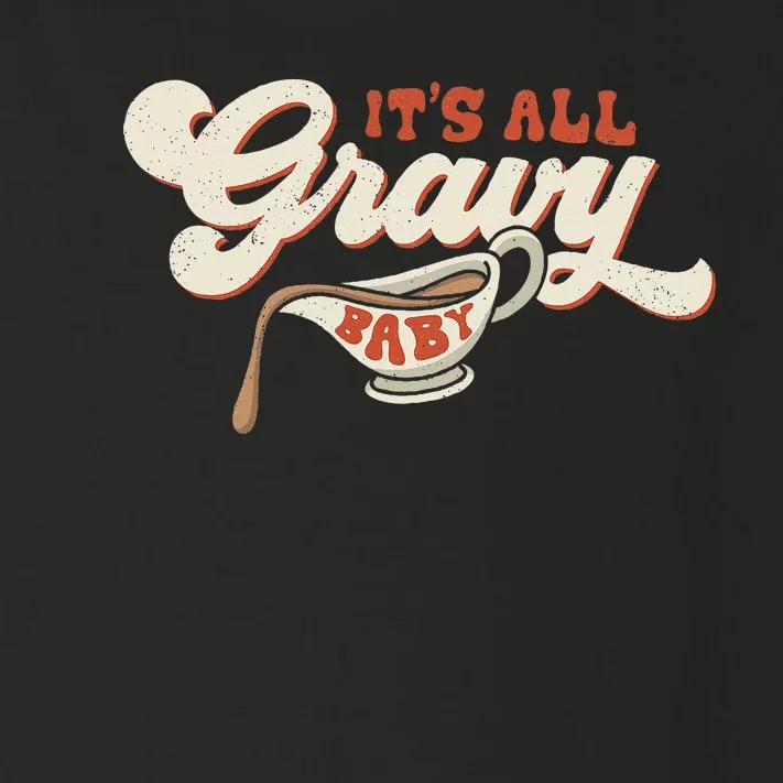 Funny Its All Gravy Thanksgiving Toddler Long Sleeve Shirt