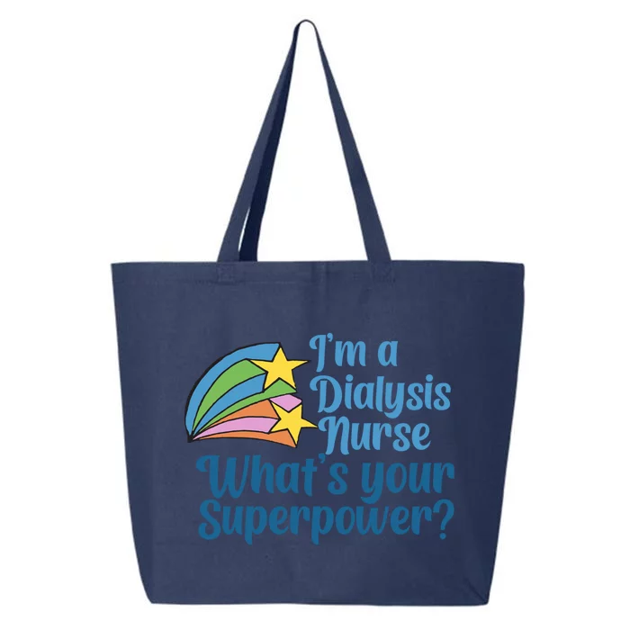 Funny Im A Dialysis Nurse Whats Your Superpower Cute Gift 25L Jumbo Tote