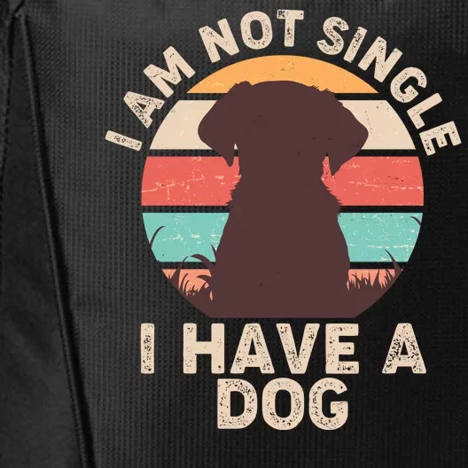 Funny I Am Not Single I Have A Dog City Backpack