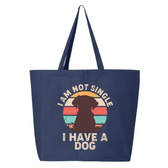 Funny I Am Not Single I Have A Dog 25L Jumbo Tote