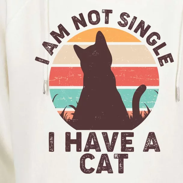 Funny I Am Not Single I Have A Cat Womens Funnel Neck Pullover Hood