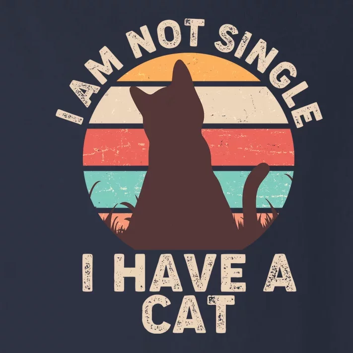 Funny I Am Not Single I Have A Cat Toddler Long Sleeve Shirt