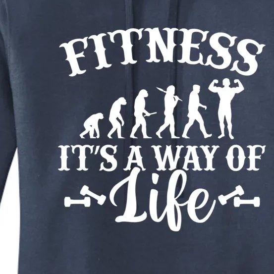 Fitness Is A Way Of Life Gift Evolution Gym Workout Gift Women's Pullover Hoodie