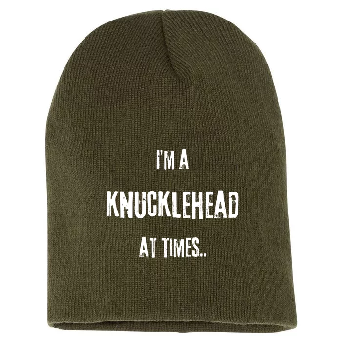 Funny IM A Knucklehead At Times Short Acrylic Beanie