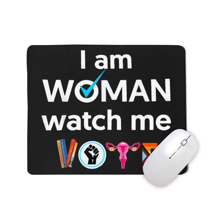 Funny I Am Woman Watch Me Vote Mousepad