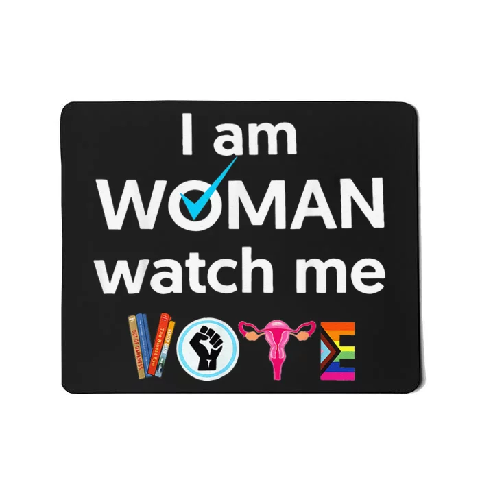 Funny I Am Woman Watch Me Vote Mousepad