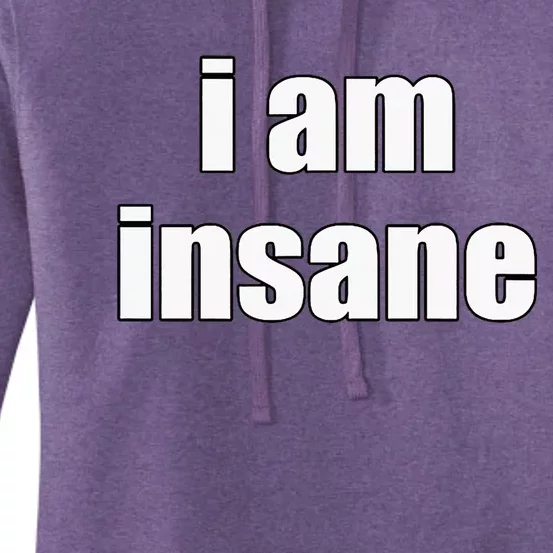 Funny I Am Insane Wo Funny Women's Pullover Hoodie