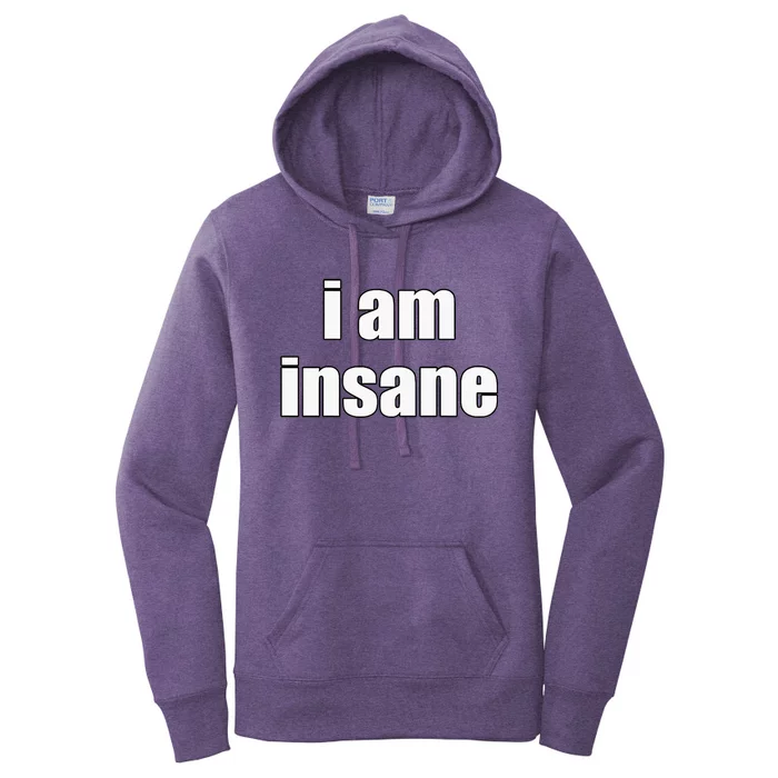 Funny I Am Insane Wo Funny Women's Pullover Hoodie