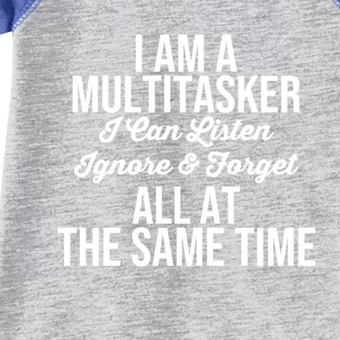 Funny I'm A Multitasker I Can Listen Ignore And Forget Design Funny Gift Infant Baby Jersey Bodysuit