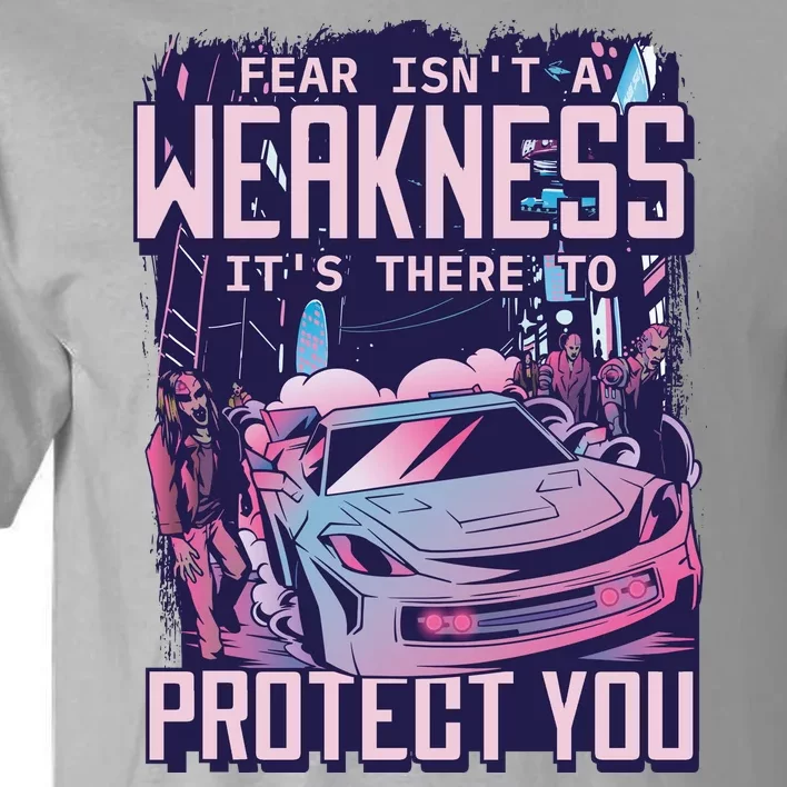 Fear Isn't A Weakness It's There To Protect You Race Car Zombie Tall T-Shirt