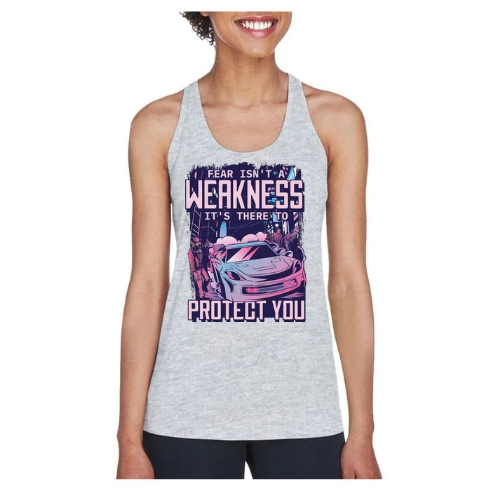 Fear Isn't A Weakness It's There To Protect You Race Car Zombie Women's Racerback Tank