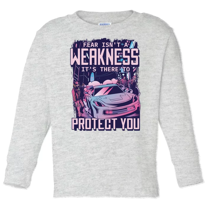 Fear Isn't A Weakness It's There To Protect You Race Car Zombie Toddler Long Sleeve Shirt