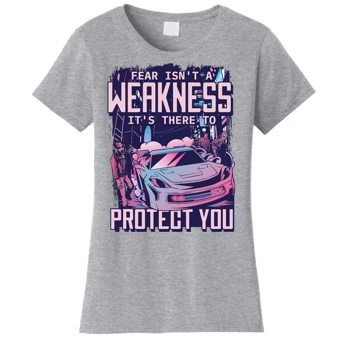 Fear Isn't A Weakness It's There To Protect You Race Car Zombie Women's T-Shirt