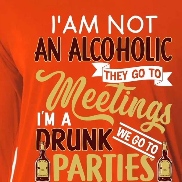 Funny I Am Not An Alcoholic Im A Drunk Parties Cute Gift Cooling Performance Long Sleeve Crew