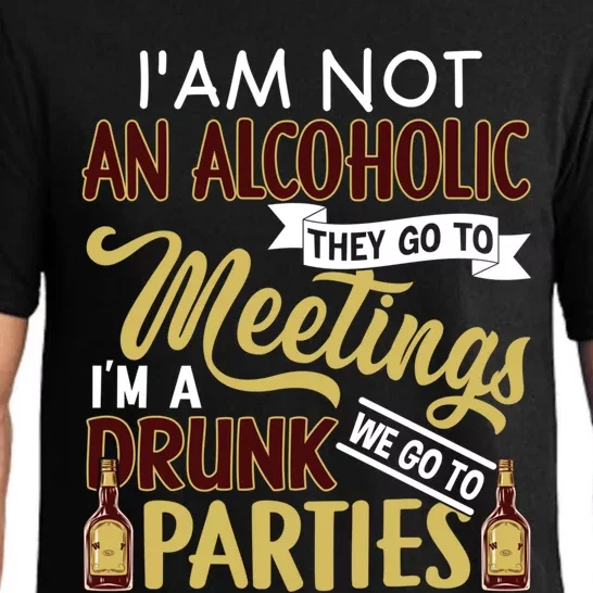 Funny I Am Not An Alcoholic Im A Drunk Parties Cute Gift Pajama Set