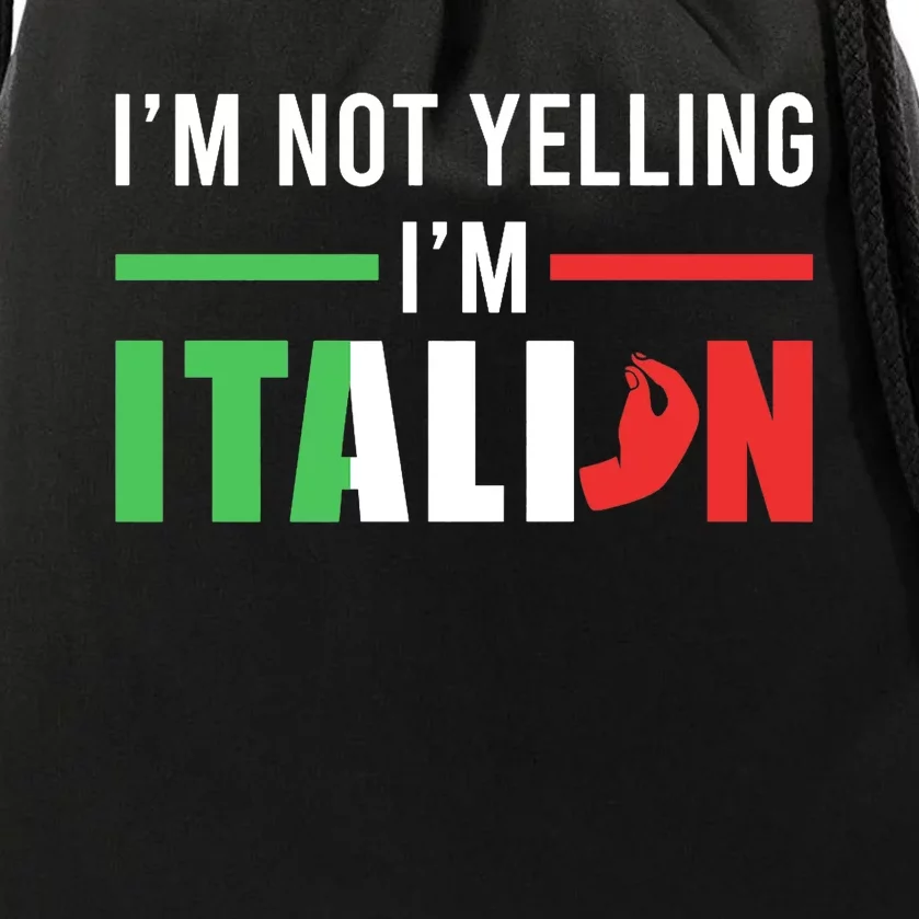 Funny I Am Not Yelling Italian Italy Italian Flag Aggressive Premium Drawstring Bag