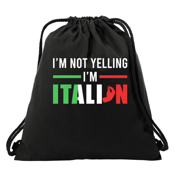 Funny I Am Not Yelling Italian Italy Italian Flag Aggressive Premium Drawstring Bag