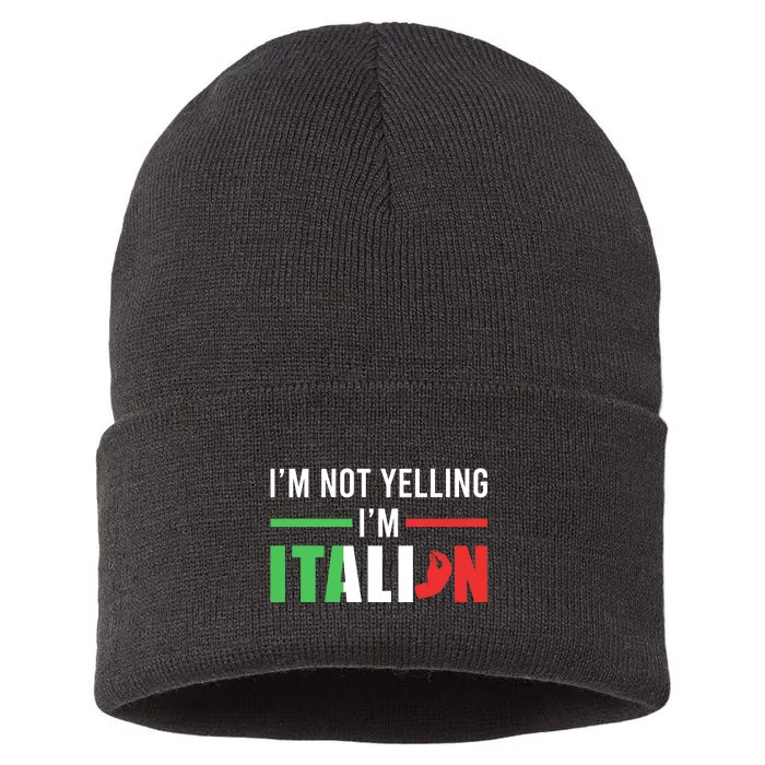 Funny I Am Not Yelling Italian Italy Italian Flag Aggressive Premium Sustainable Knit Beanie