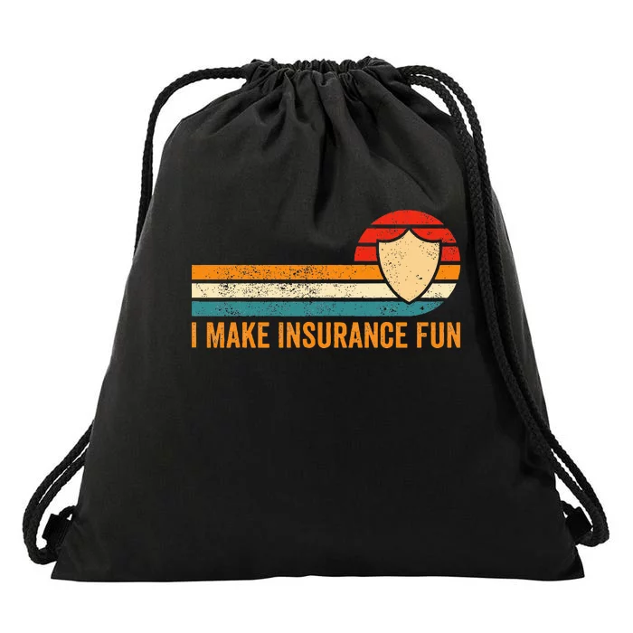 Funny Insurance Agent Broker I Make Insurance Fun Drawstring Bag