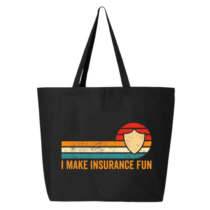 Funny Insurance Agent Broker I Make Insurance Fun 25L Jumbo Tote