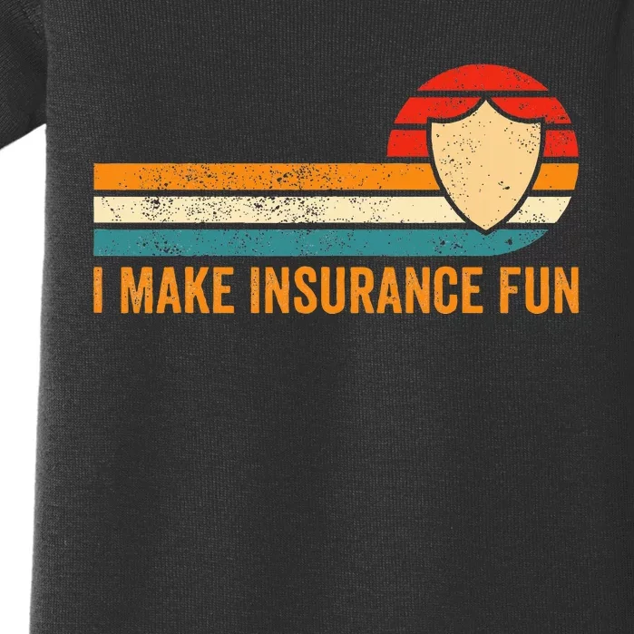 Funny Insurance Agent Broker I Make Insurance Fun Baby Bodysuit