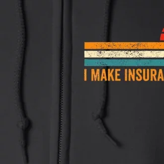 Funny Insurance Agent Broker I Make Insurance Fun Full Zip Hoodie