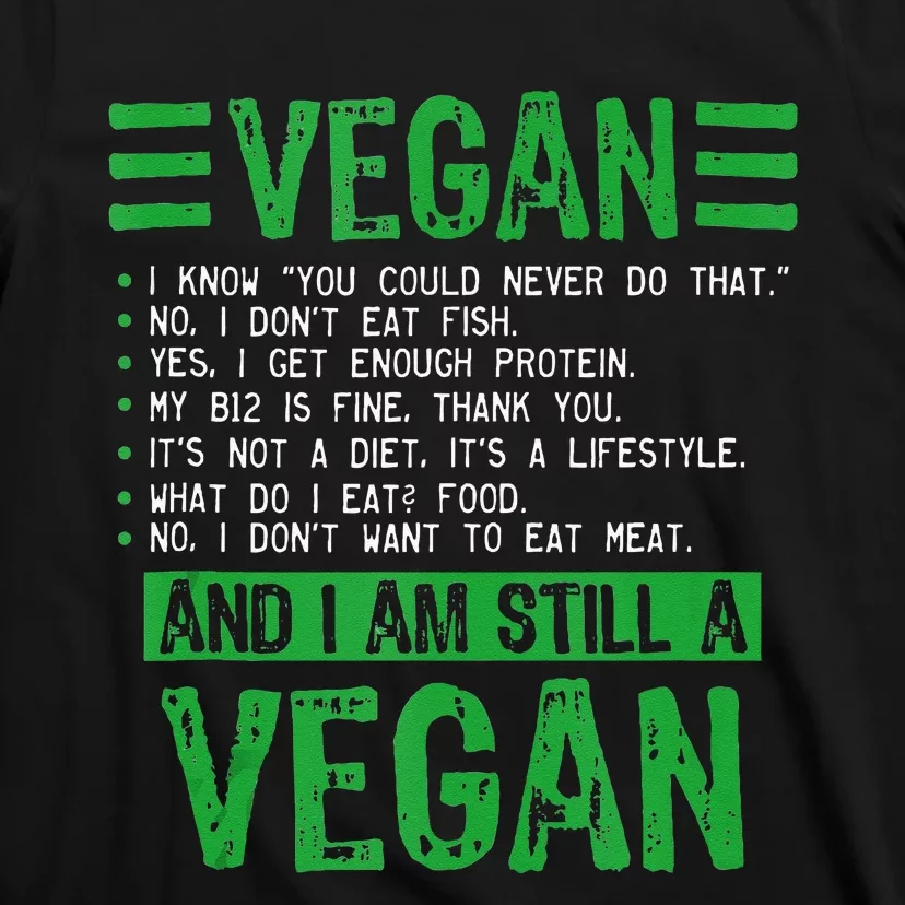 Funny I Am Still A Vegan Vegetarian Healthy Love Haters T-Shirt